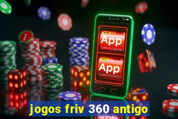 jogos friv 360 antigo